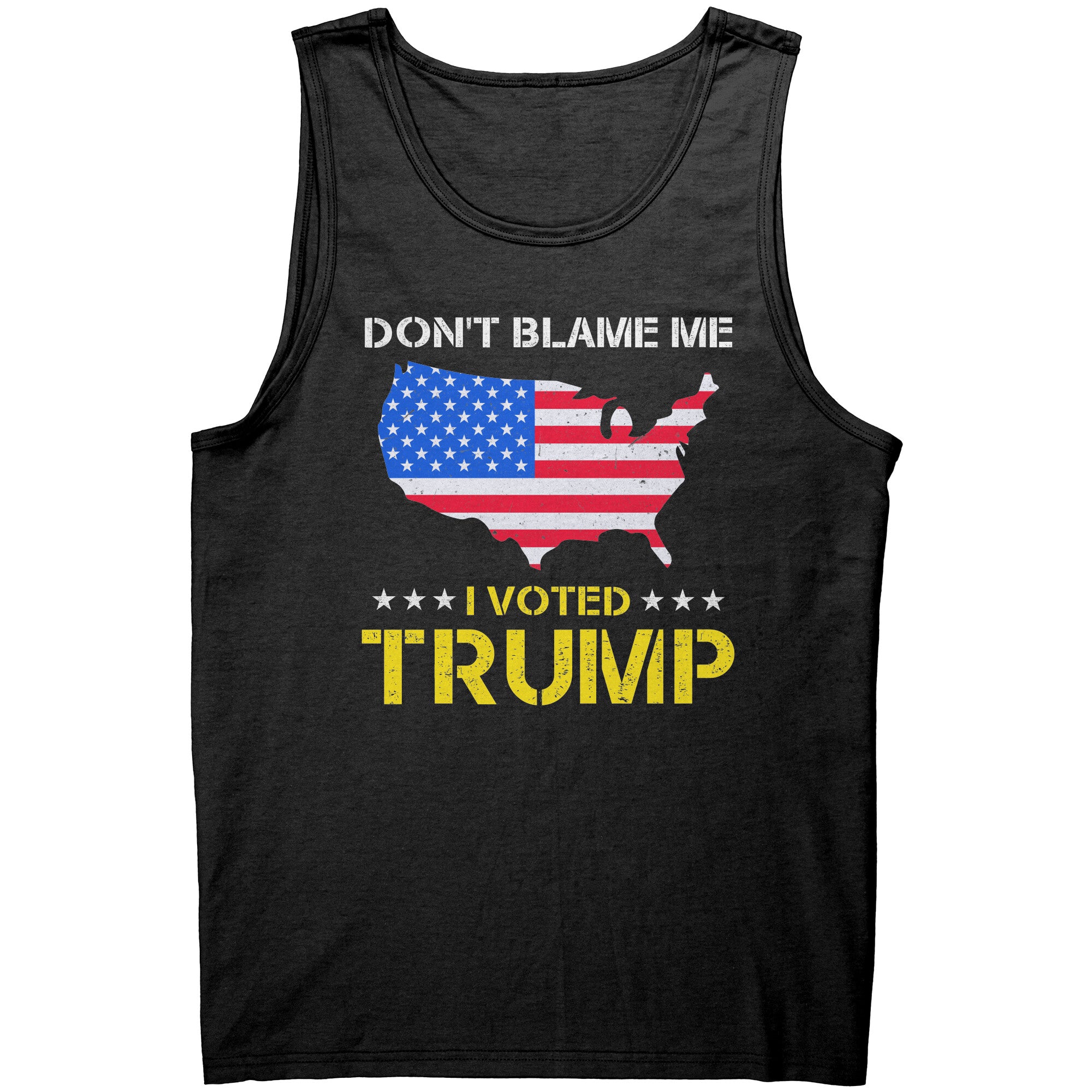 Don't Blame Me I Voted Trump -Apparel | Drunk America 