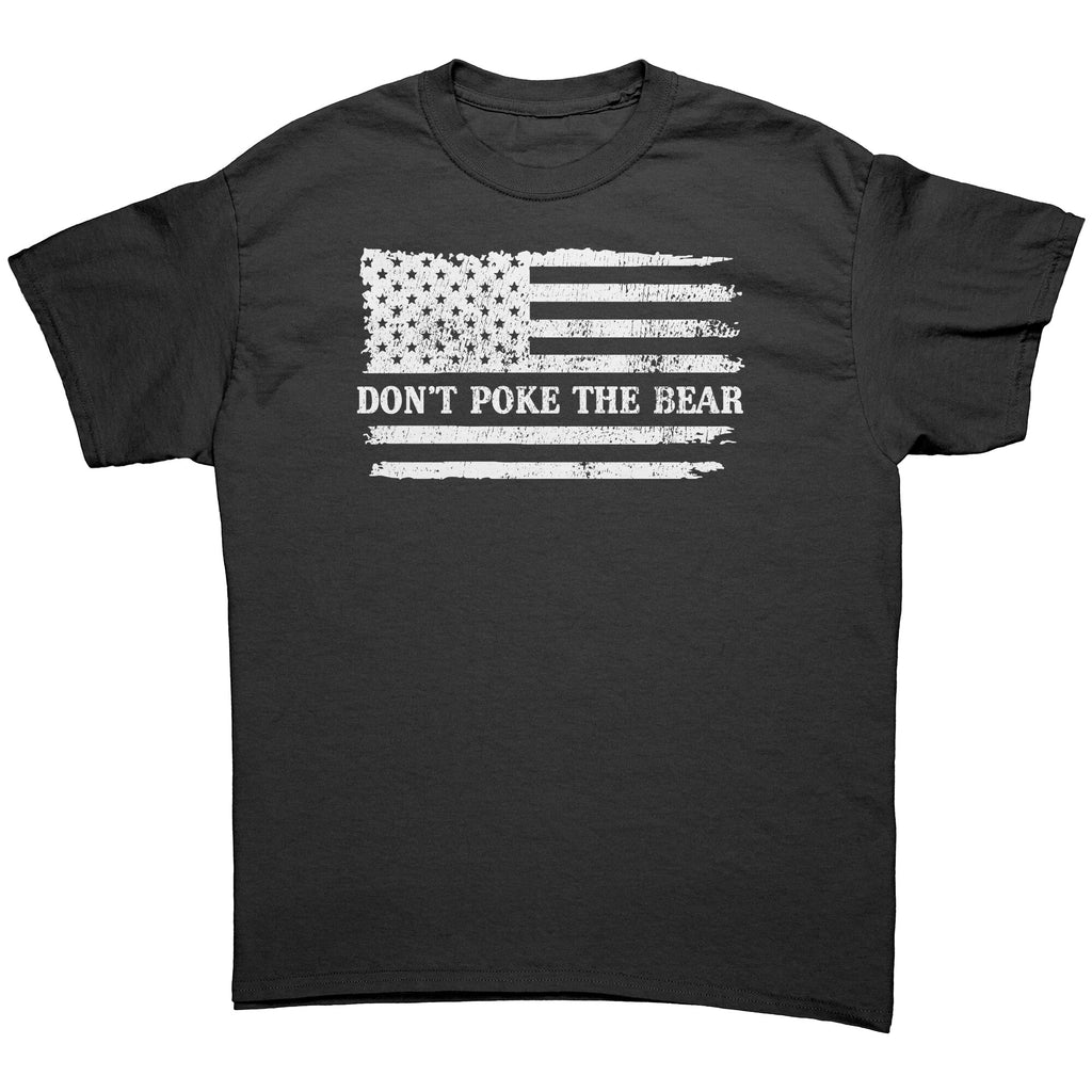 Don't Poke The Bear -Apparel | Drunk America 