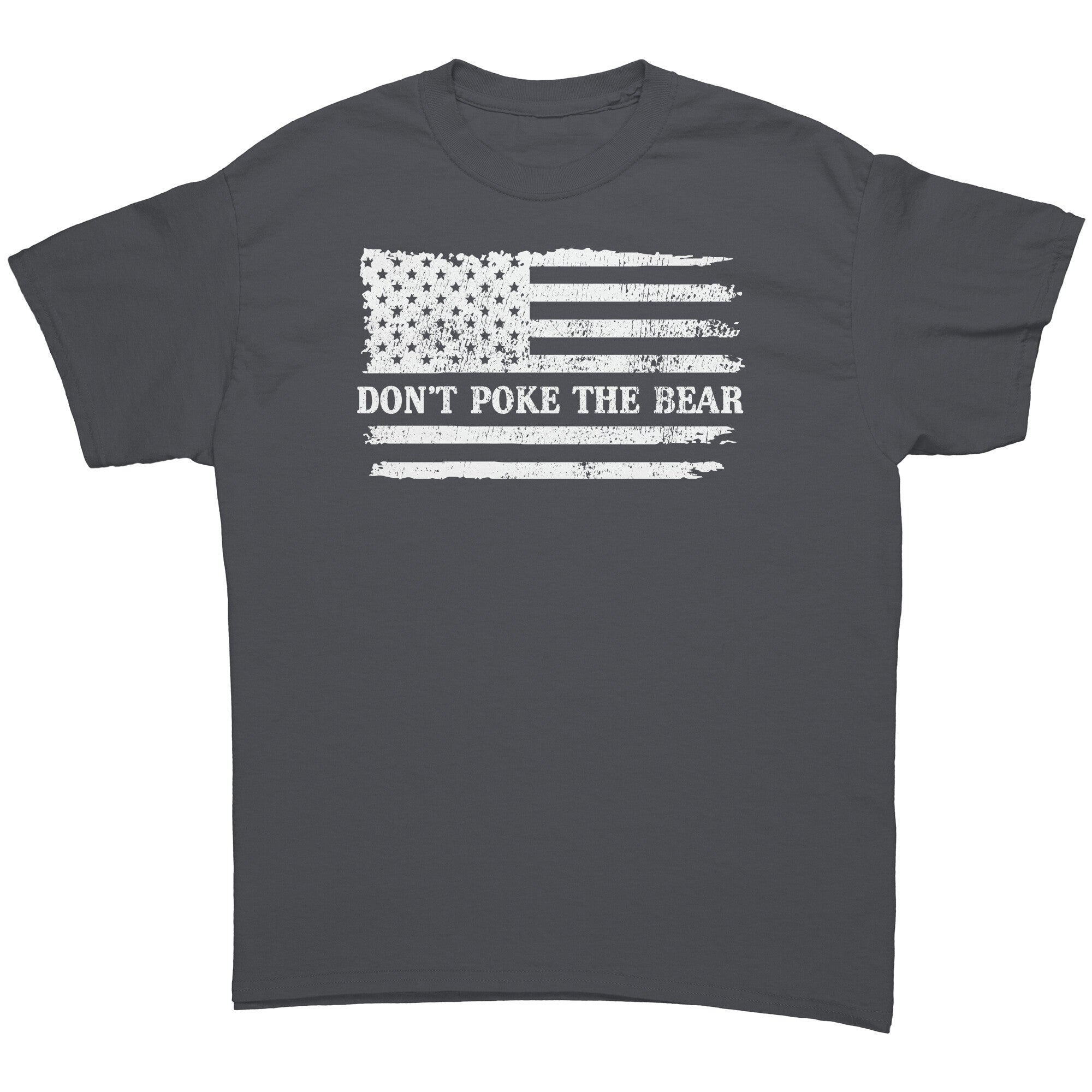 Don't Poke The Bear -Apparel | Drunk America 