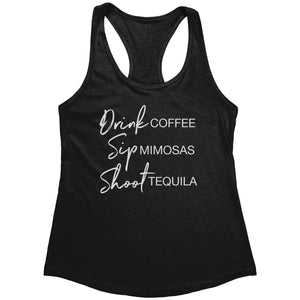 Drink Coffee, Sip Mimosas, Shoot Tequila (Ladies) -Apparel | Drunk America 
