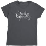 Drink Responsibly Don't Spill (Ladies) -Apparel | Drunk America 
