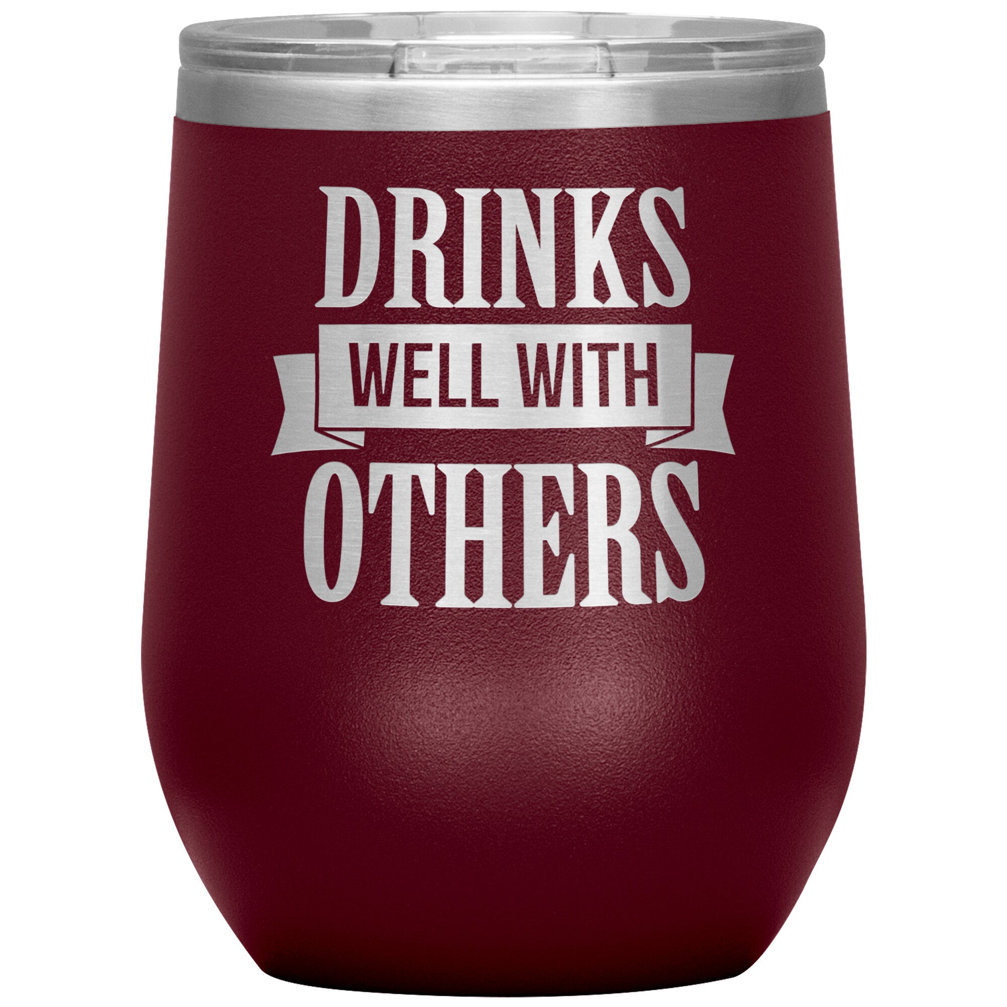 Drinks Well With Others Wine Tumbler -Tumblers | Drunk America 
