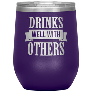 Drinks Well With Others Wine Tumbler -Tumblers | Drunk America 