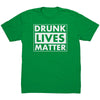 Drunk Lives Matter -Apparel | Drunk America 