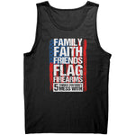 Family Faith Friends Flag Firearms 5 Things You Don't Mess With -Apparel | Drunk America 