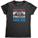 Fireworks Director If I Run You Better Haul Ass (Ladies) -Apparel | Drunk America 