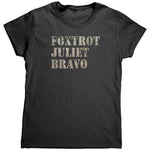 Foxtrot Juliet Bravo Camo (Ladies) -Apparel | Drunk America 