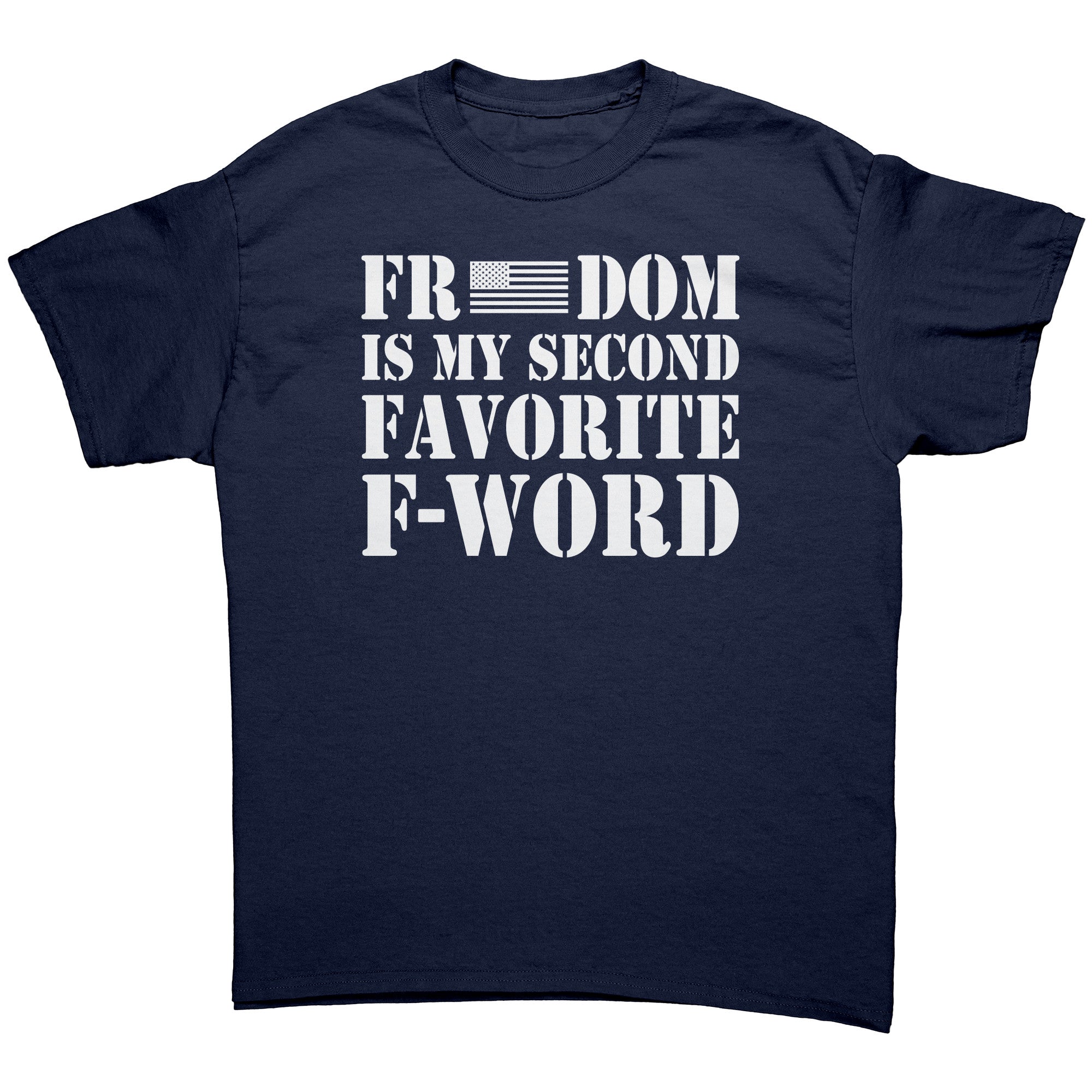 Freedom Is My Second Favorite F-Word -Apparel | Drunk America 