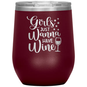 Girls Just Wanna Have Wine Tumbler -Tumblers | Drunk America 