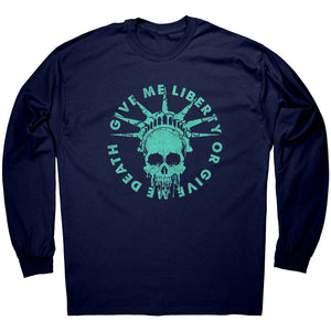 Give Me Liberty Or Give Me Death -Apparel | Drunk America 