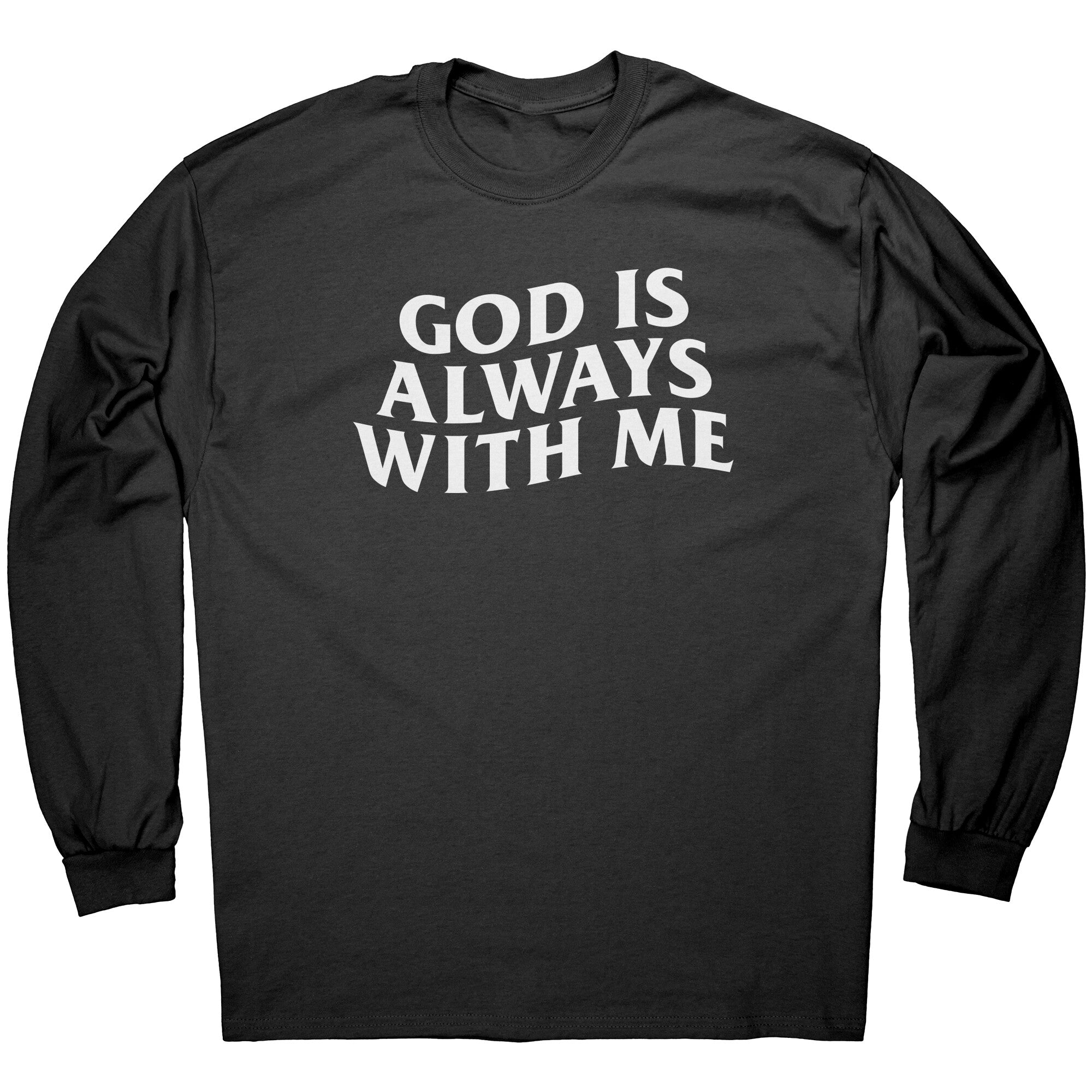 God Is Always With Me -Apparel | Drunk America 
