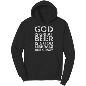 God Is Great Beer Is Good Liberals Are Crazy (Ladies) -Apparel | Drunk America 