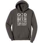 God Is Great Beer Is Good Liberals Are Crazy (Ladies) -Apparel | Drunk America 