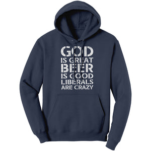 God Is Great Beer Is Good Liberals Are Crazy (Ladies) -Apparel | Drunk America 