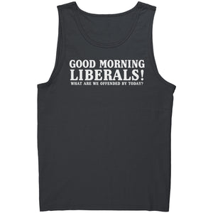 Good Morning Liberals! What Are We Offended By Today? -Apparel | Drunk America 
