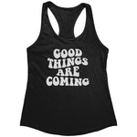 Good Things Are Coming (Ladies) -Apparel | Drunk America 