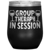 Group Therapy In Session Wine Tumbler -Tumblers | Drunk America 