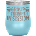 Group Therapy In Session Wine Tumbler -Tumblers | Drunk America 