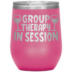 Group Therapy In Session Wine Tumbler -Tumblers | Drunk America 