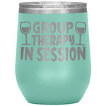 Group Therapy In Session Wine Tumbler -Tumblers | Drunk America 