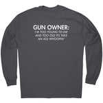 Gun Owner: I'm Too Young To Die And Too Old To Take An Ass Whoopin -Apparel | Drunk America 
