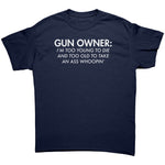 Gun Owner: I'm Too Young To Die And Too Old To Take An Ass Whoopin -Apparel | Drunk America 