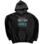 Half Hood Half Holy That Means Pray With Me Don't Play With Me (Ladies) -Apparel | Drunk America 