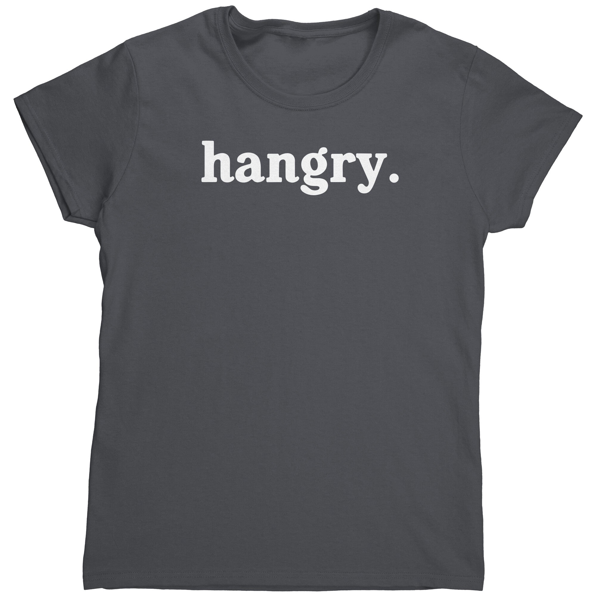 Hangry (Ladies) -Apparel | Drunk America 