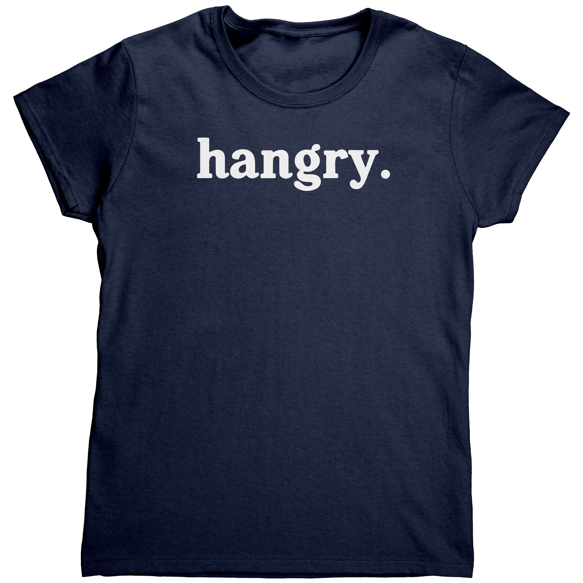 Hangry (Ladies) -Apparel | Drunk America 