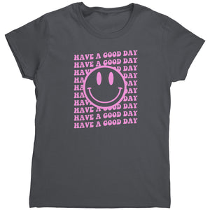 Have A Good Day (Ladies) -Apparel | Drunk America 