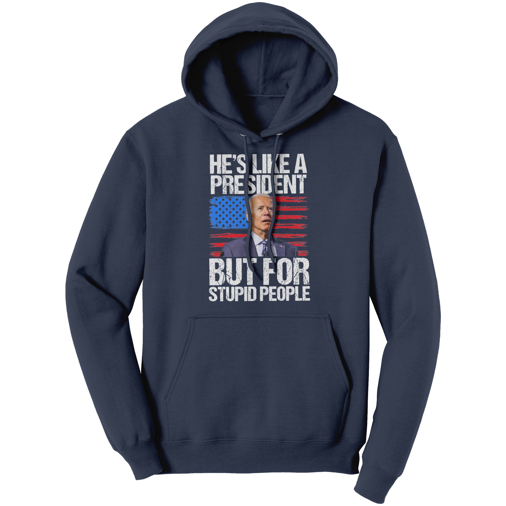 He's Like A President But For Stupid People (Ladies) -Apparel | Drunk America 