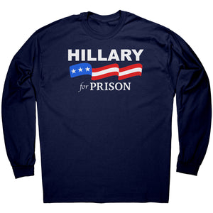 Hillary For Prison -Apparel | Drunk America 