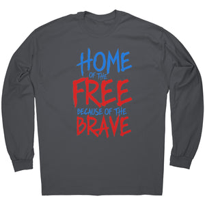 Home Of The Free Because Of The Brave -Apparel | Drunk America 