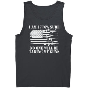 I AM 1776% Sure No One Will Be Taking My Guns -Apparel | Drunk America 