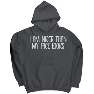 I Am Nicer Than My Face Looks (Ladies) -Apparel | Drunk America 