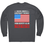 I Am No Longer A Conspiracy Theorist I Now Identify As An I Told You So -Apparel | Drunk America 