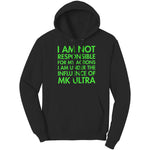 I Am Not Responsible For My Actions I Am Under The Influence Of MK Ultra -Apparel | Drunk America 