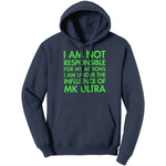 I Am Not Responsible For My Actions I Am Under The Influence Of MK Ultra -Apparel | Drunk America 