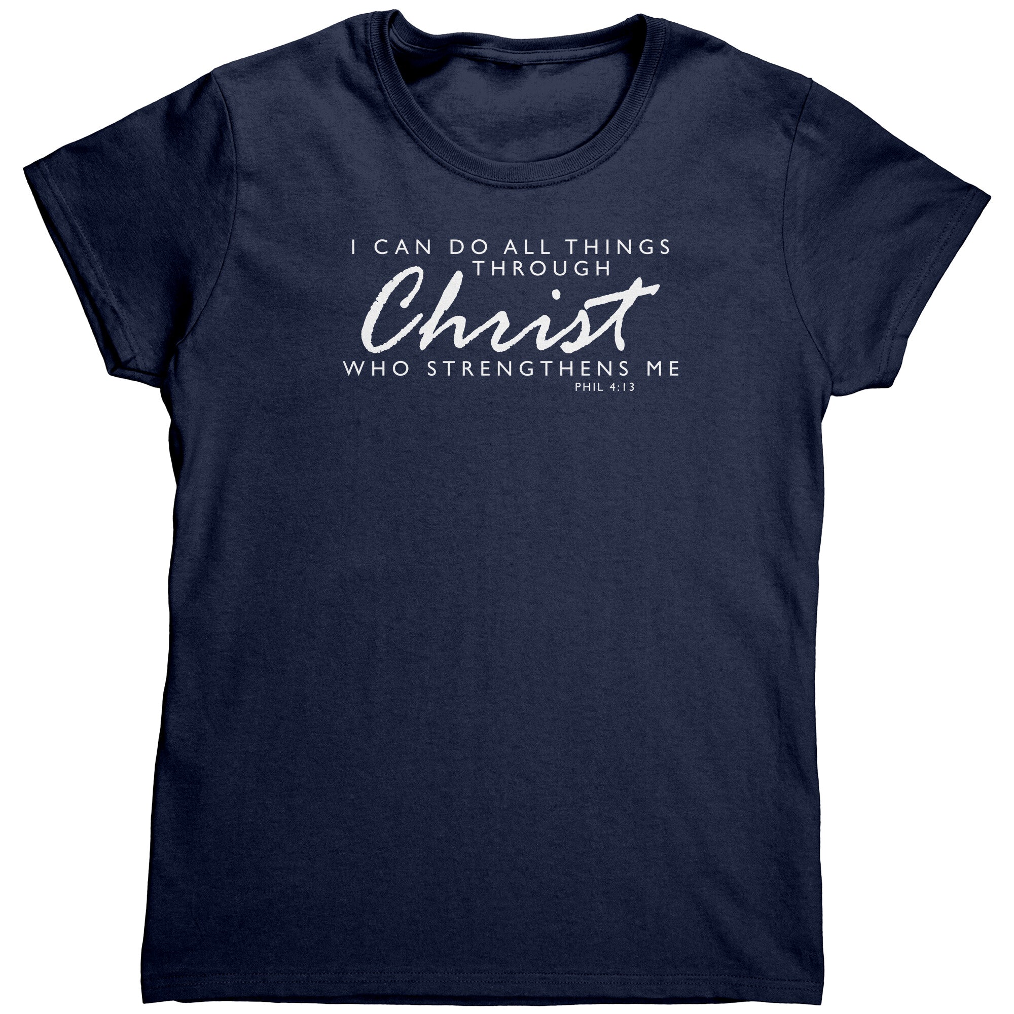 I Can Do All Things Through Christ Who Strengthens Me (Laides) | Drunk ...