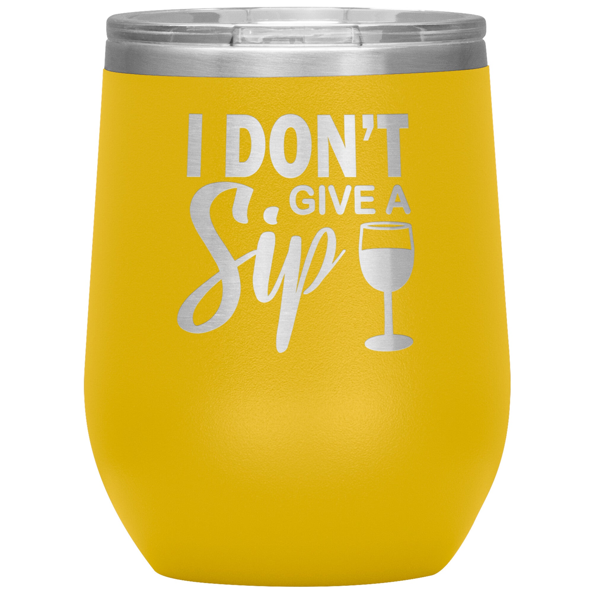 I Don't Give A Sip Wine Tumbler -Tumblers | Drunk America 