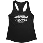 I Don't Like Morning People (Ladies) -Apparel | Drunk America 