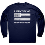 I Identify As Non Bidenary -Apparel | Drunk America 