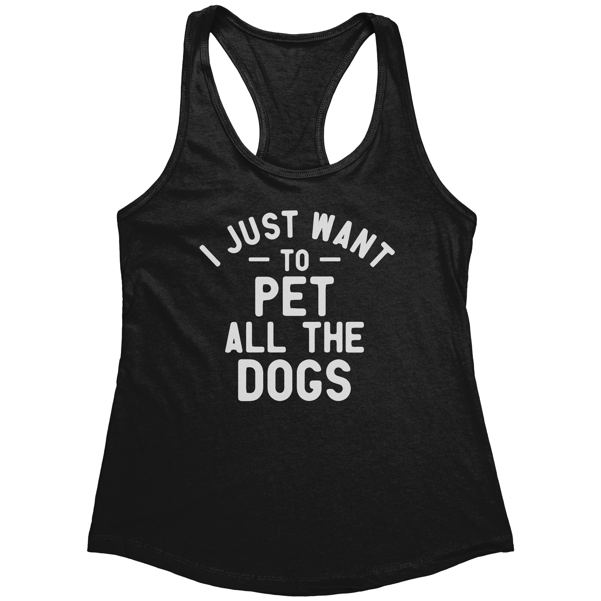 I Just Want To Pet All The Dogs (Ladies) -Apparel | Drunk America 