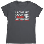 I Love My Country I Hate My Government (Ladies) -Apparel | Drunk America 