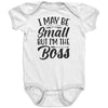 I May Be Small But I'm The Boss -Apparel | Drunk America 