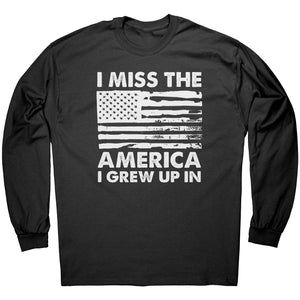 I Miss The America I Grew Up In -Apparel | Drunk America 