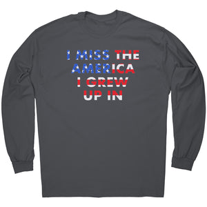 I Miss The America I Grew Up In -Apparel | Drunk America 