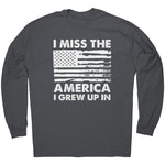 I Miss The America I Grew Up In -Apparel | Drunk America 