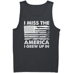 I Miss The America I Grew Up In -Apparel | Drunk America 
