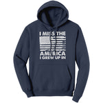 I Miss The America I Grew Up In -Apparel | Drunk America 